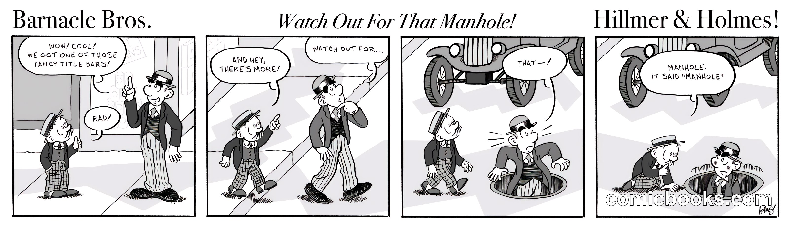 Barnacle Bros / Watch Out For That Manhole! / Hillmer & Holmes