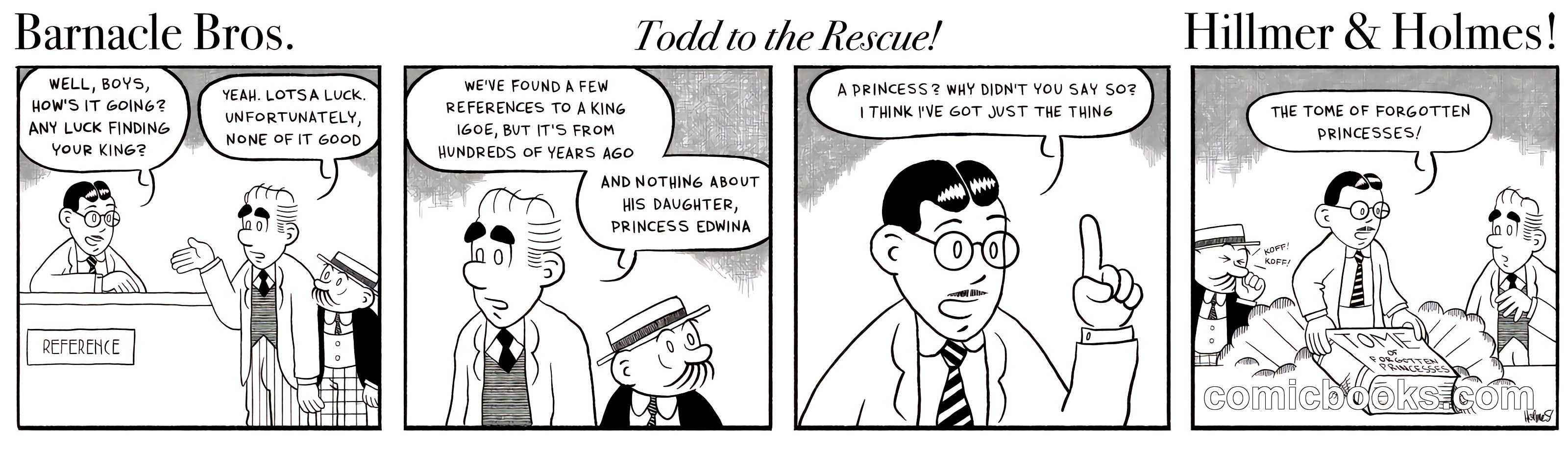 Barnacle Bros / Todd to the Rescue / Hillmer & Holmes