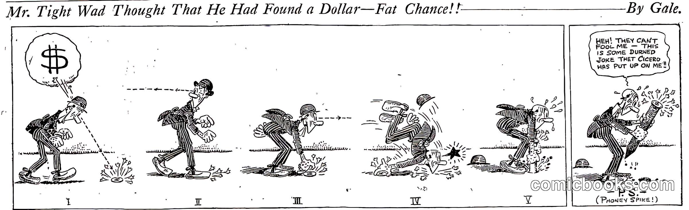Mr. Tight Wad Thought That He Had Found a Dollar—Fat Chance!!