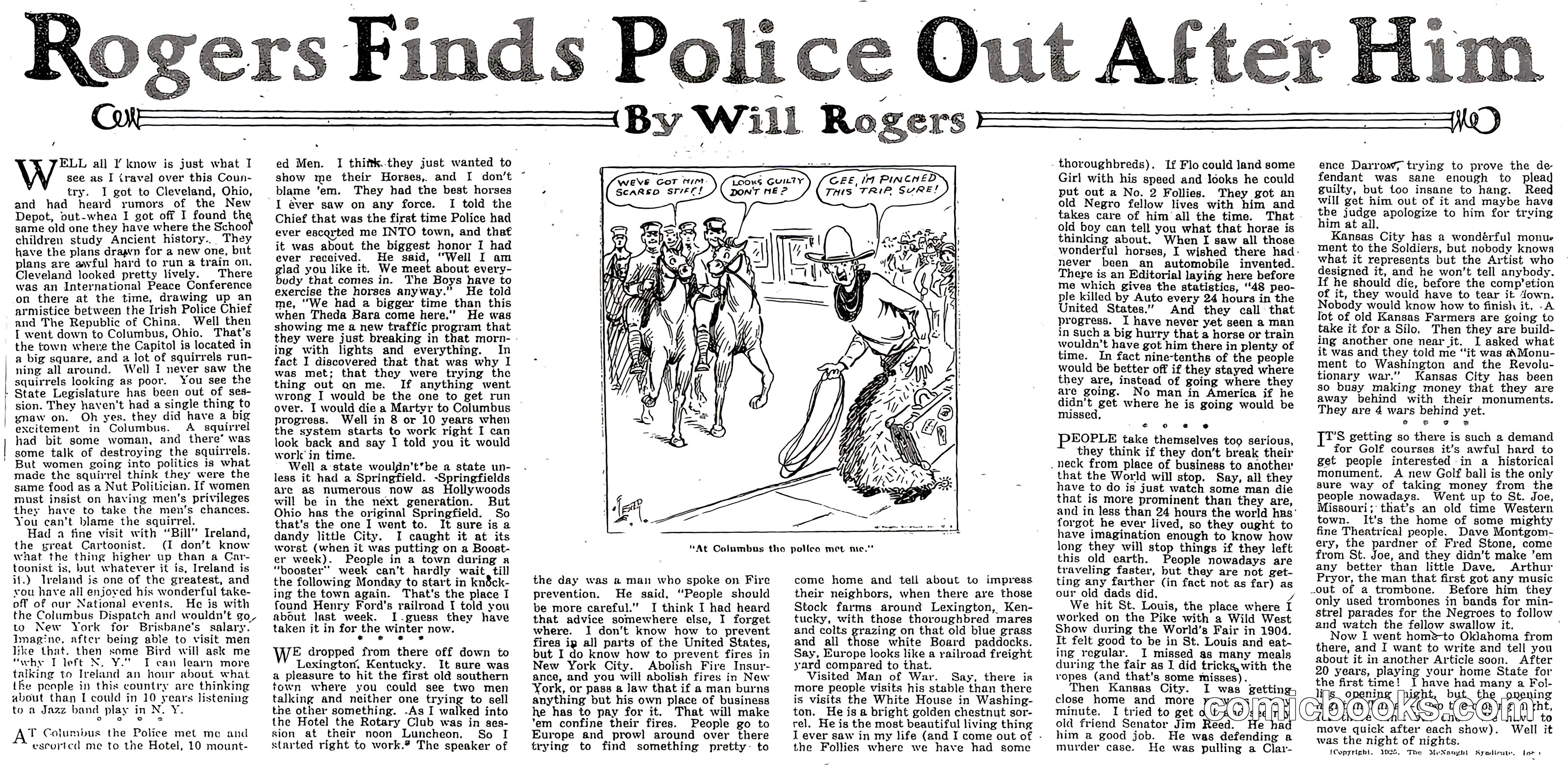 Rogers Finds Police Out After Him