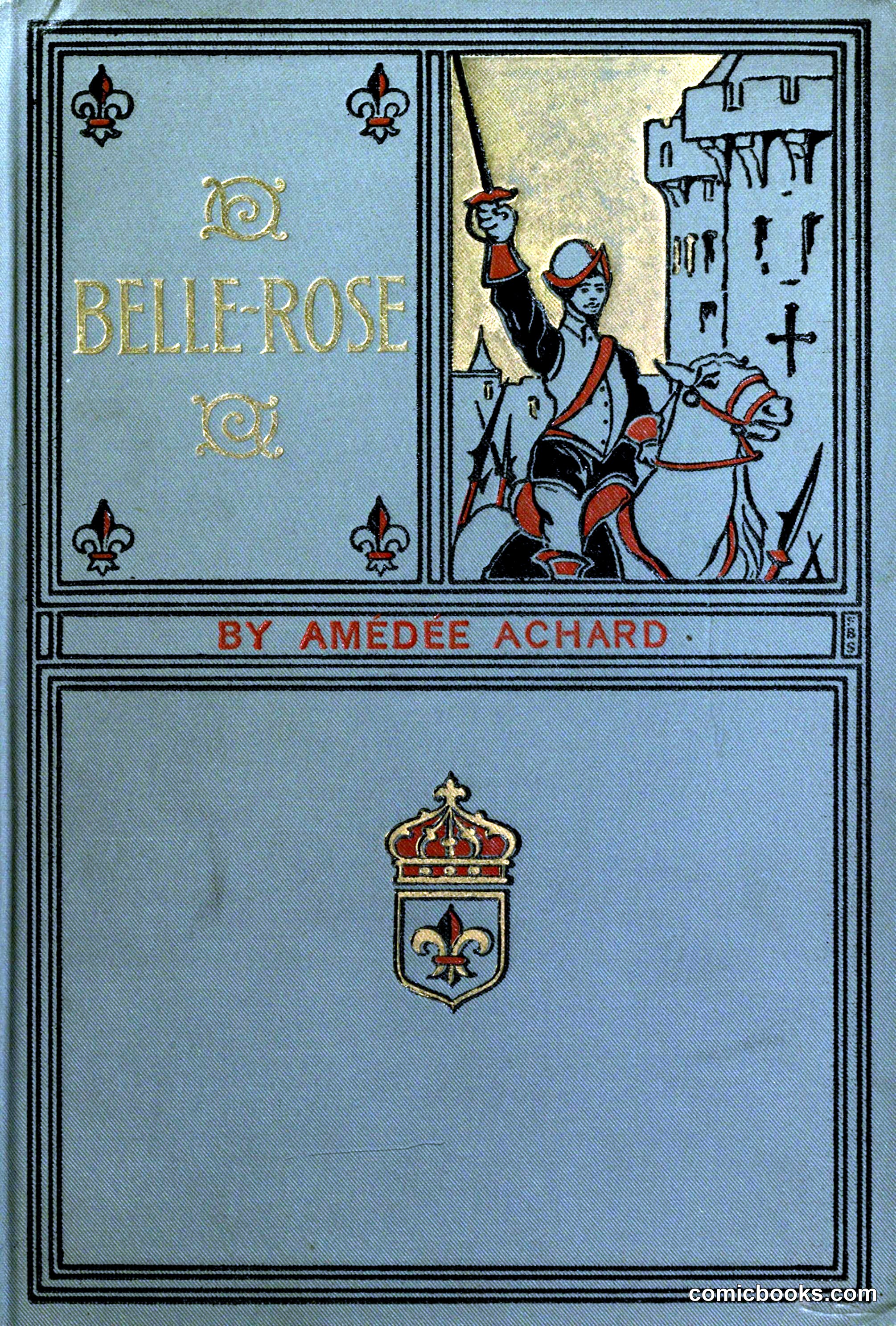 Belle Rose: A Romance of the Cloak and Sword