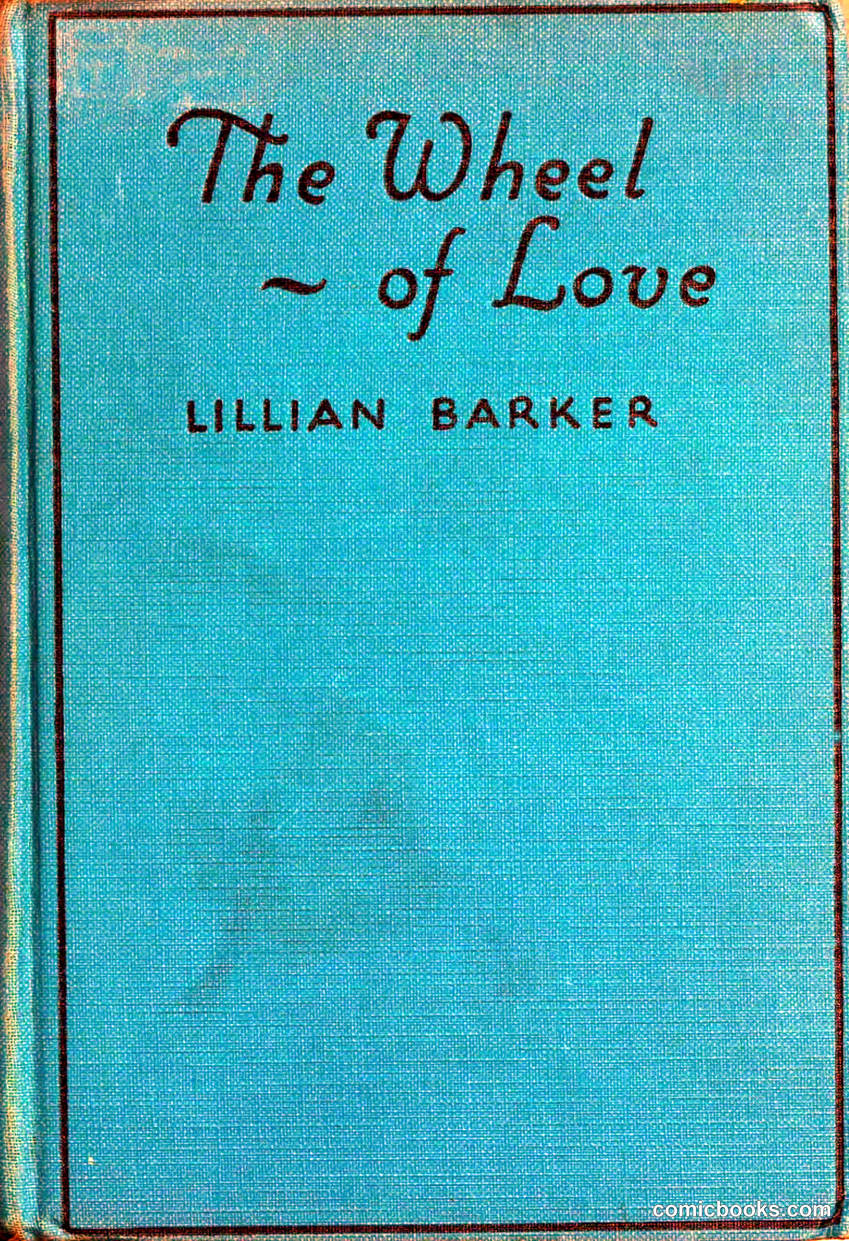 The Wheel of Love by Lillian Barker