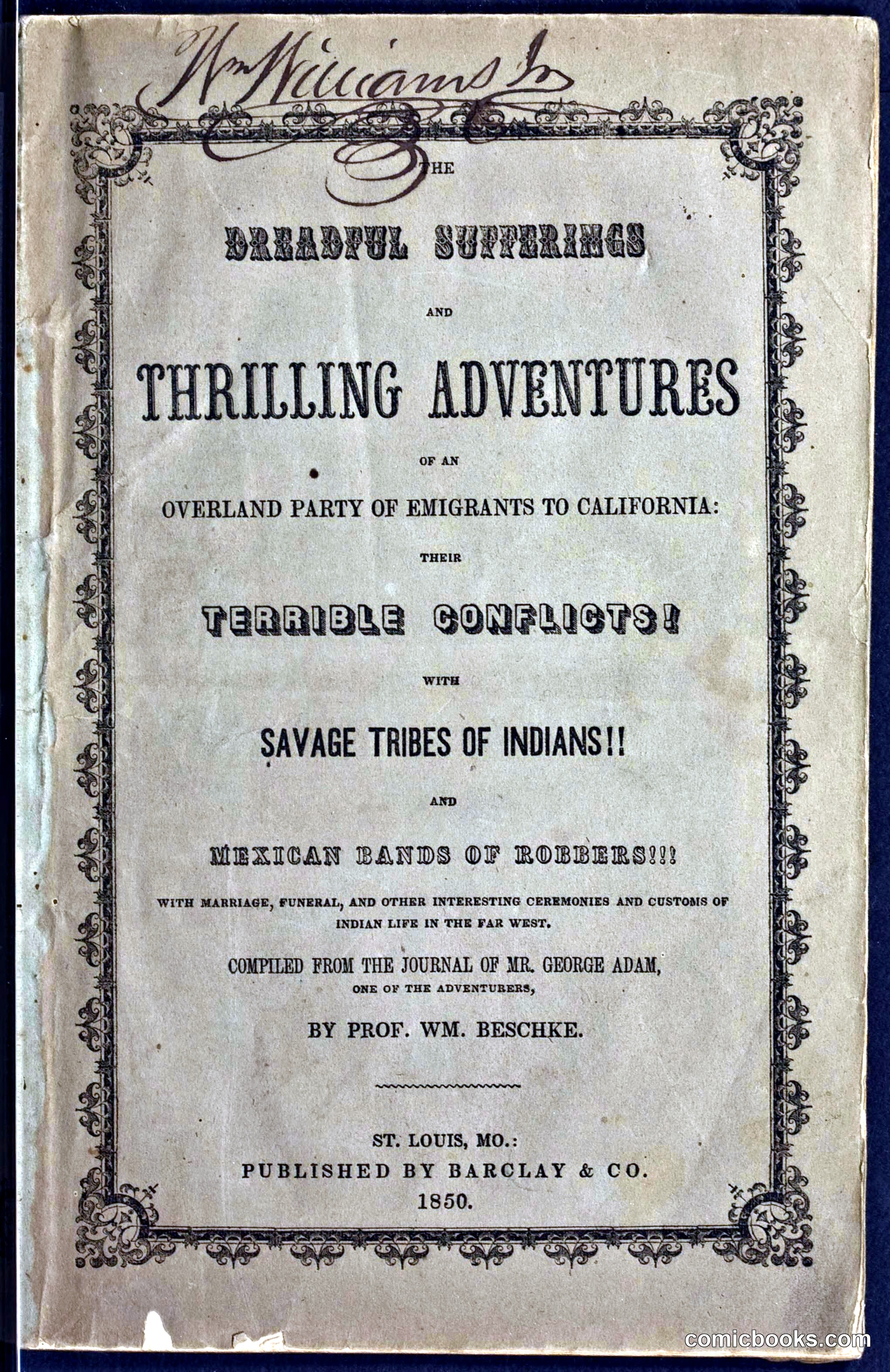 The Dreadful Sufferings and Thrilling Adventures of an Overland Party of Emigrants to California