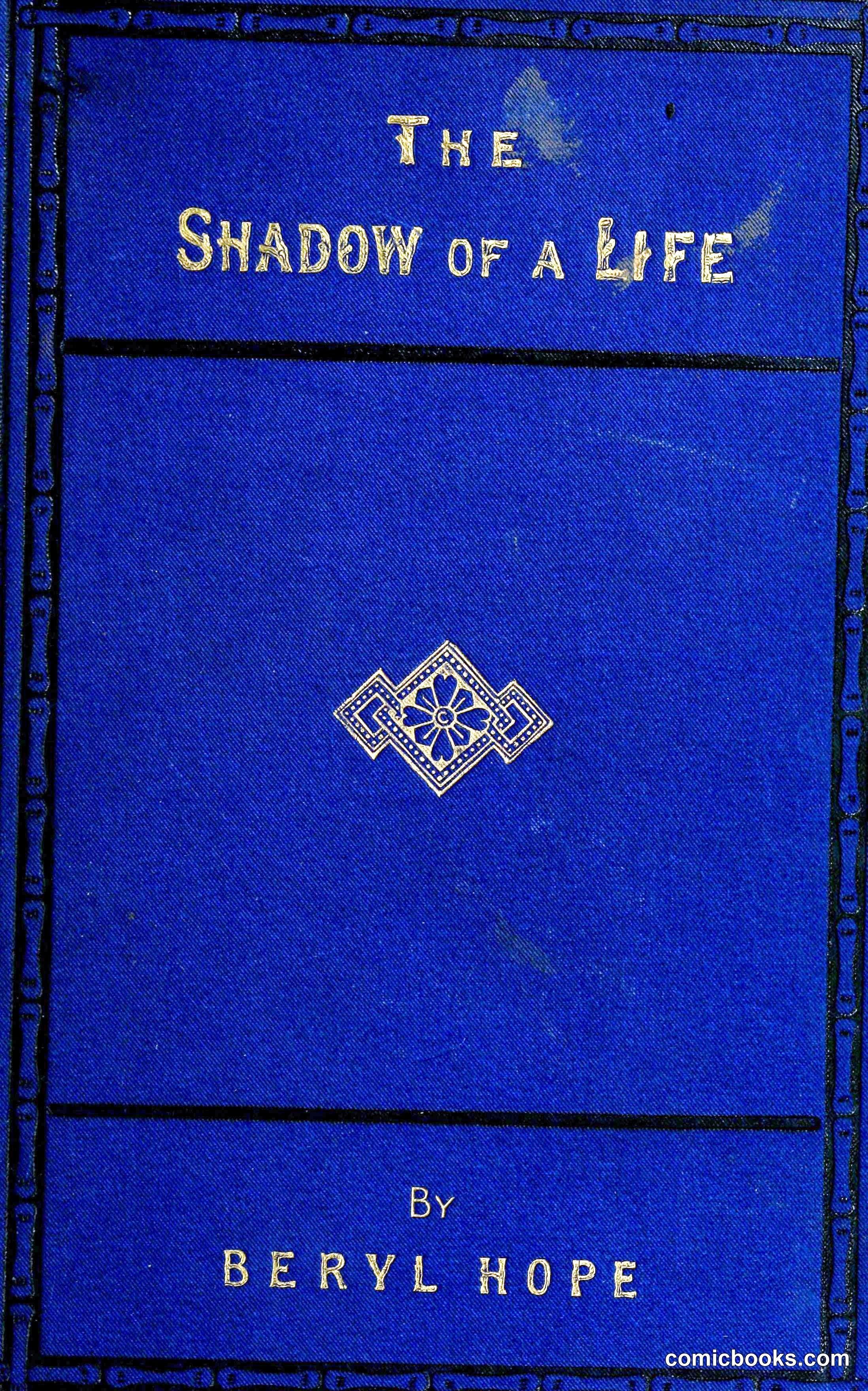 The Shadow of a Life