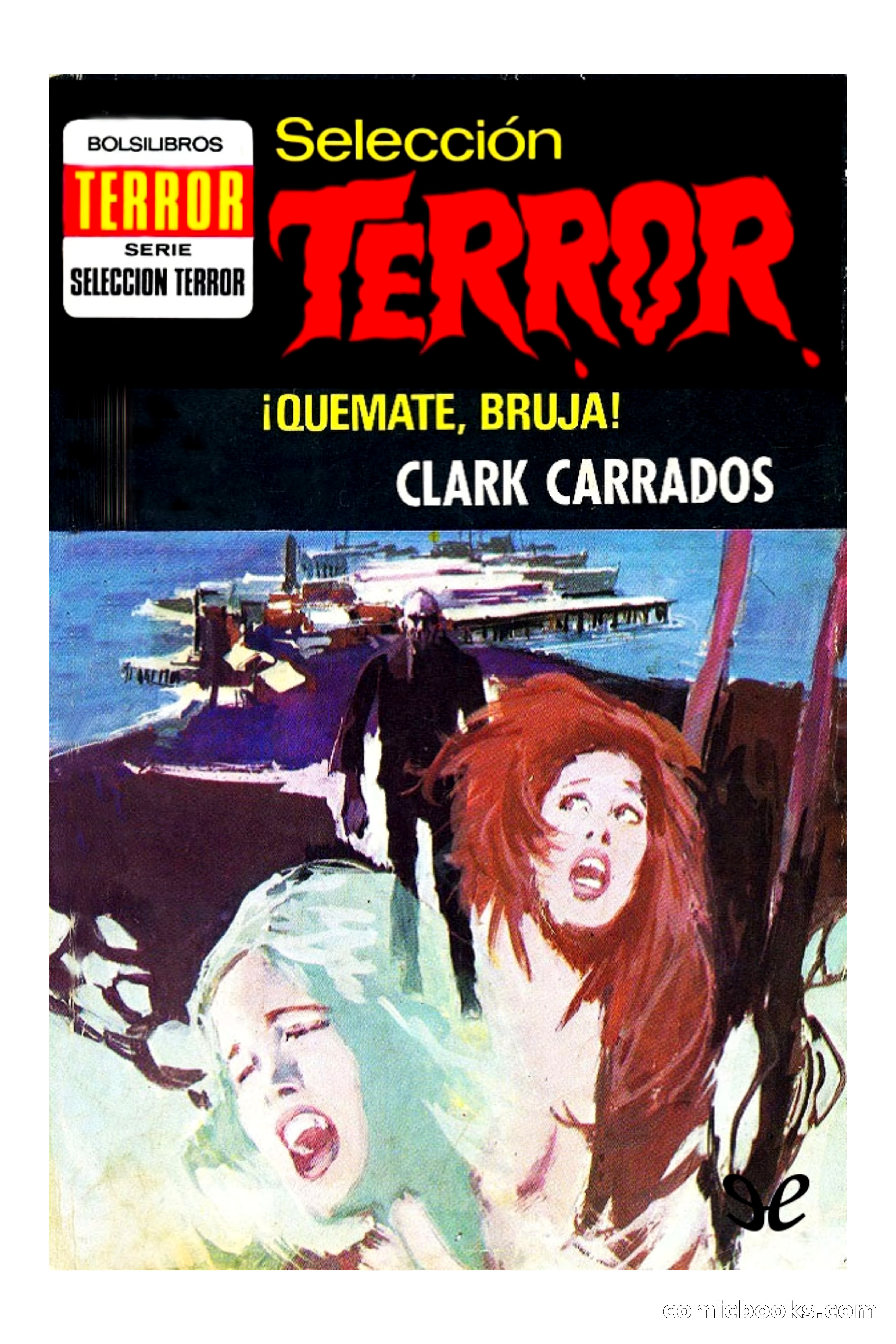 ¡Quémate, bruja! (Clark Carrados)