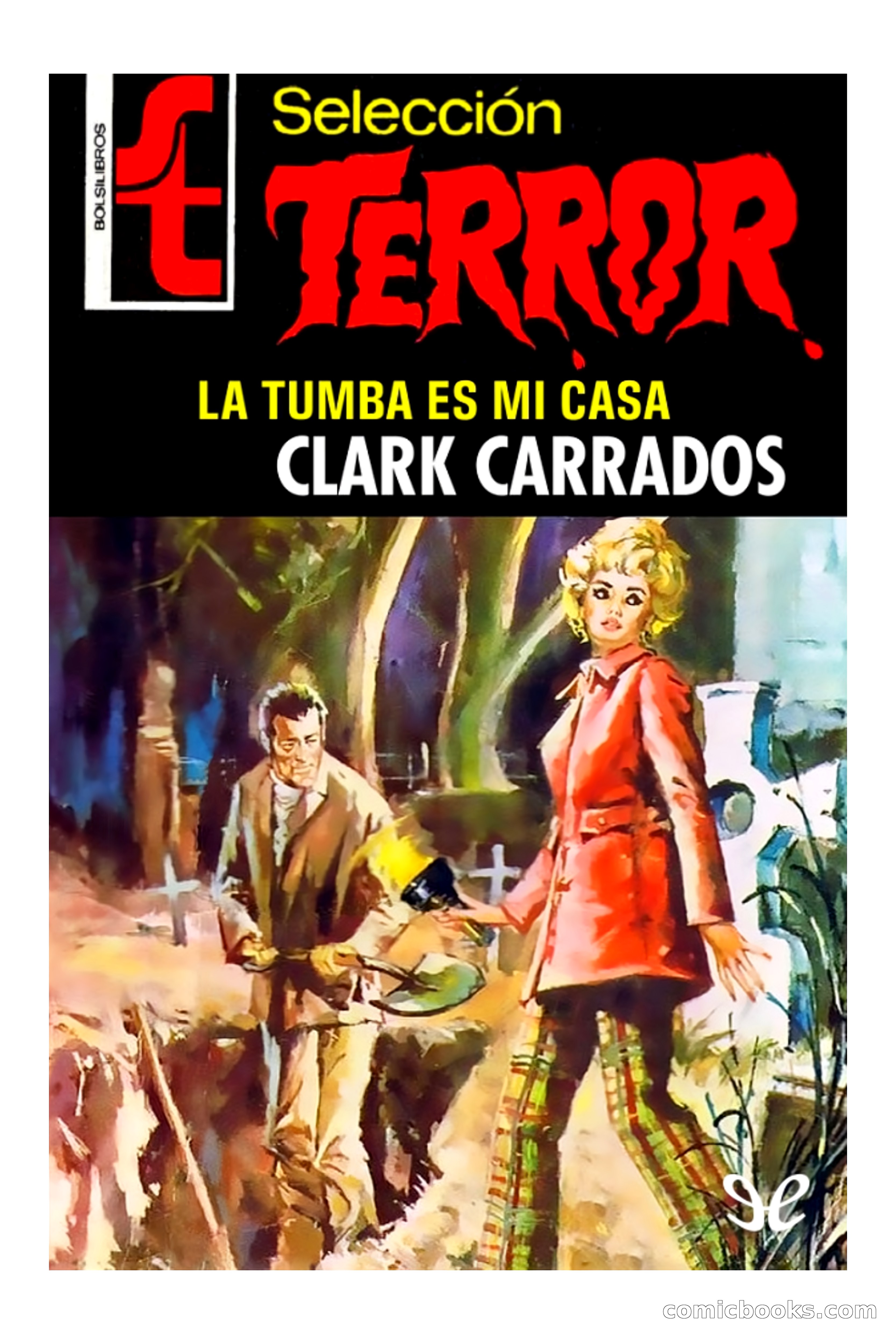 Selección Terror: La tumba es mi casa (Clark Carrados)