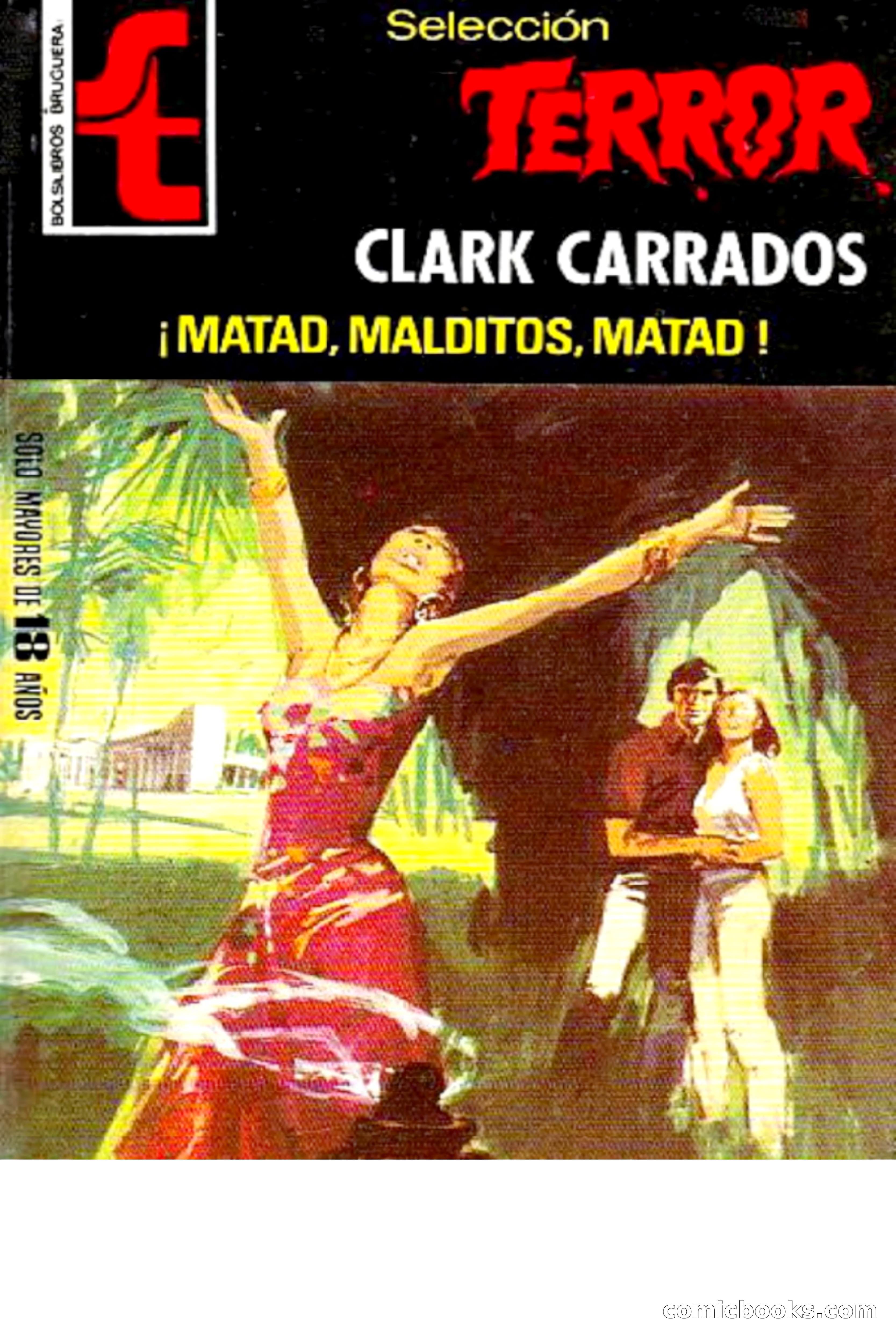 Clark Carrados: ¡Matad, malditos, matad!