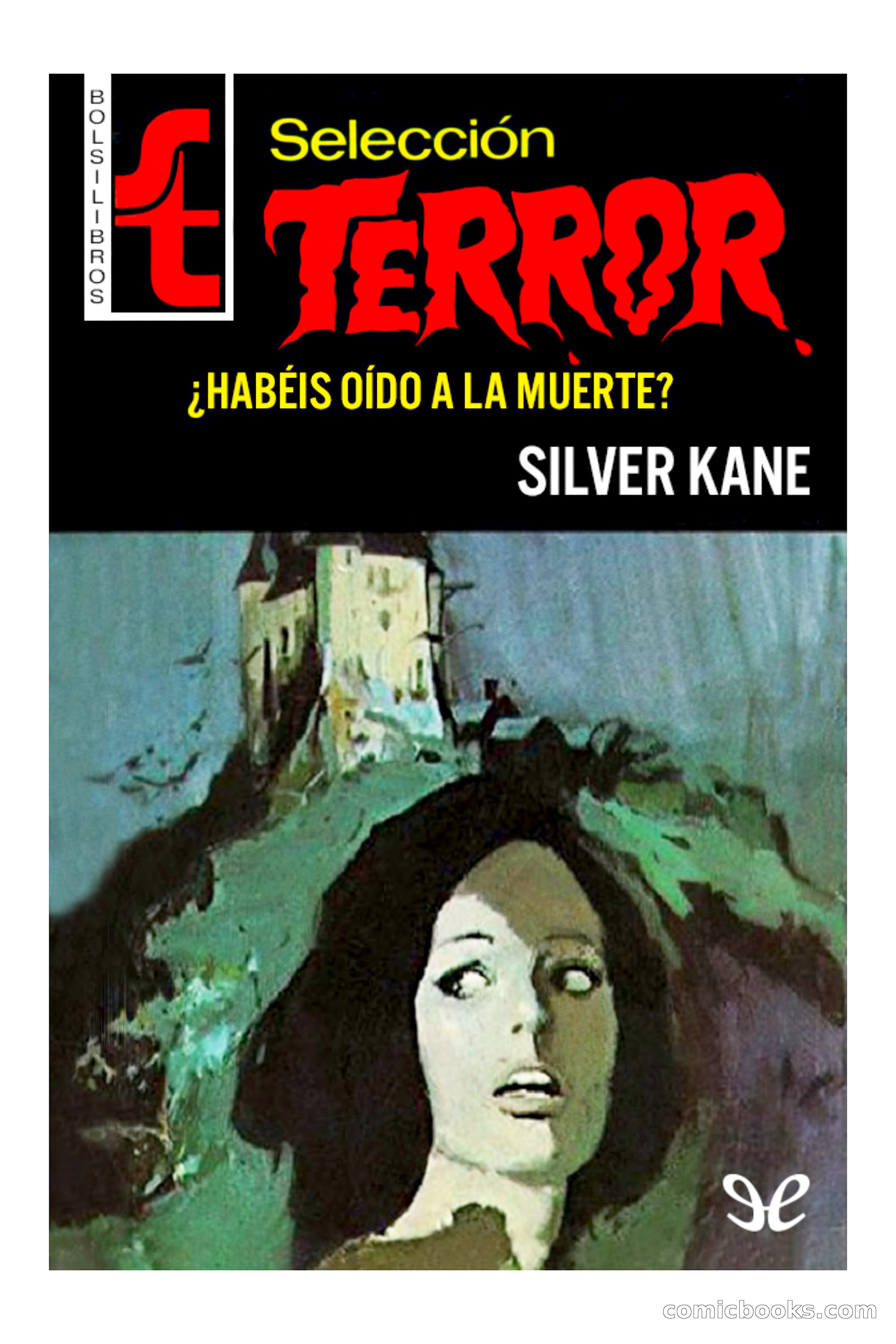 Silver Kane: ¿Habéis oído a la muerte?