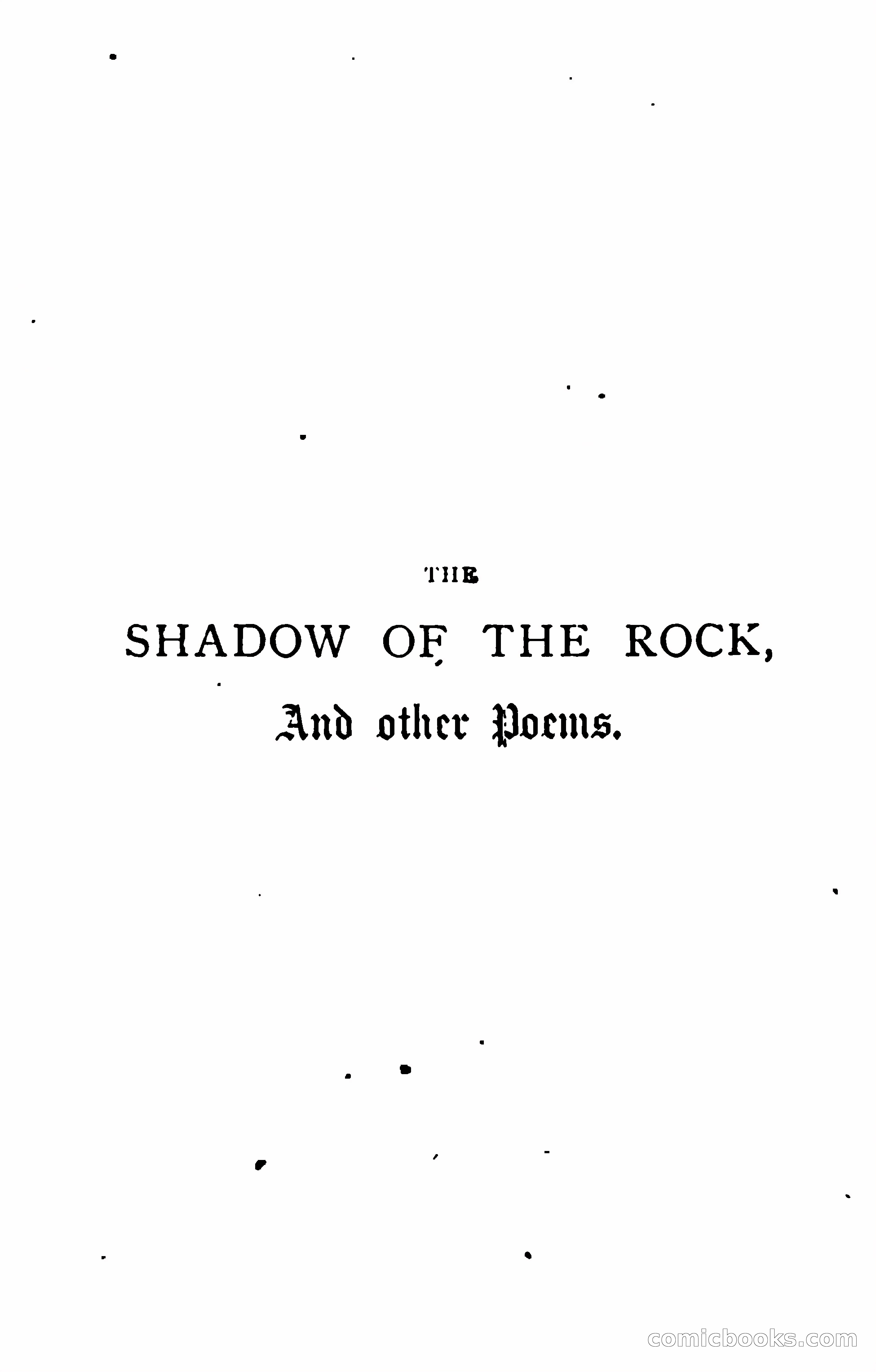 The Shadow of the Rock, and Other Poems