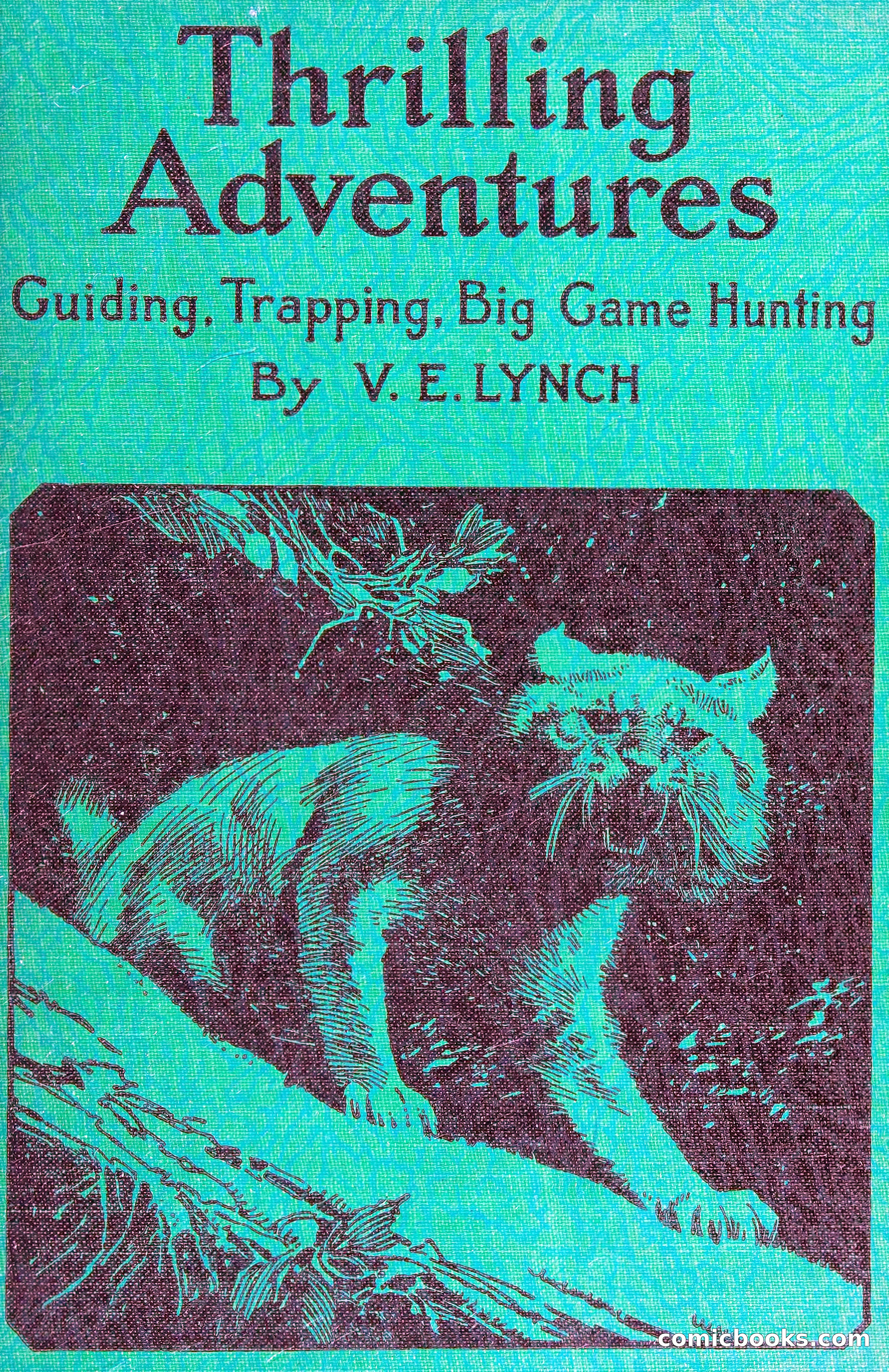 Thrilling Adventures: Guiding, Trapping, Big Game Hunting