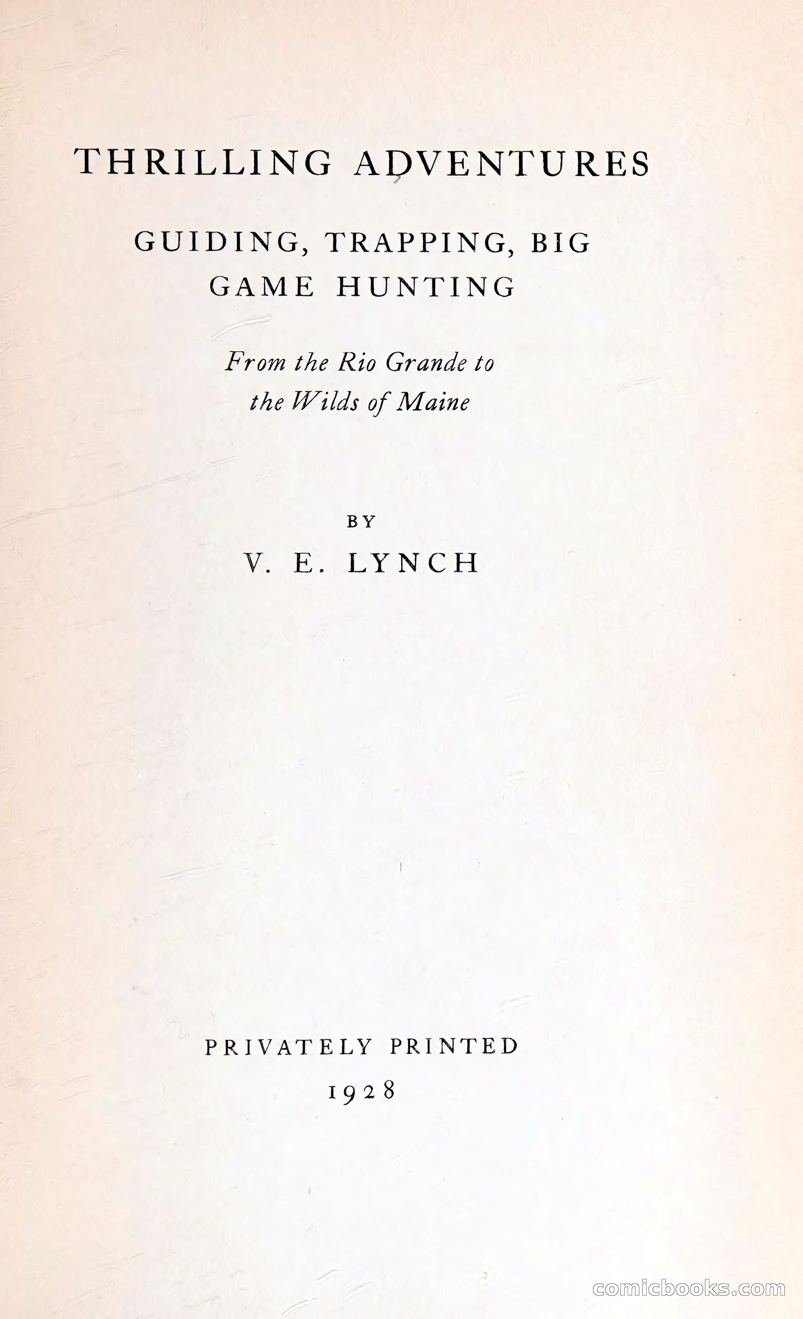 Thrilling Adventures: Guiding, Trapping, Big Game Hunting — page 10 of 287