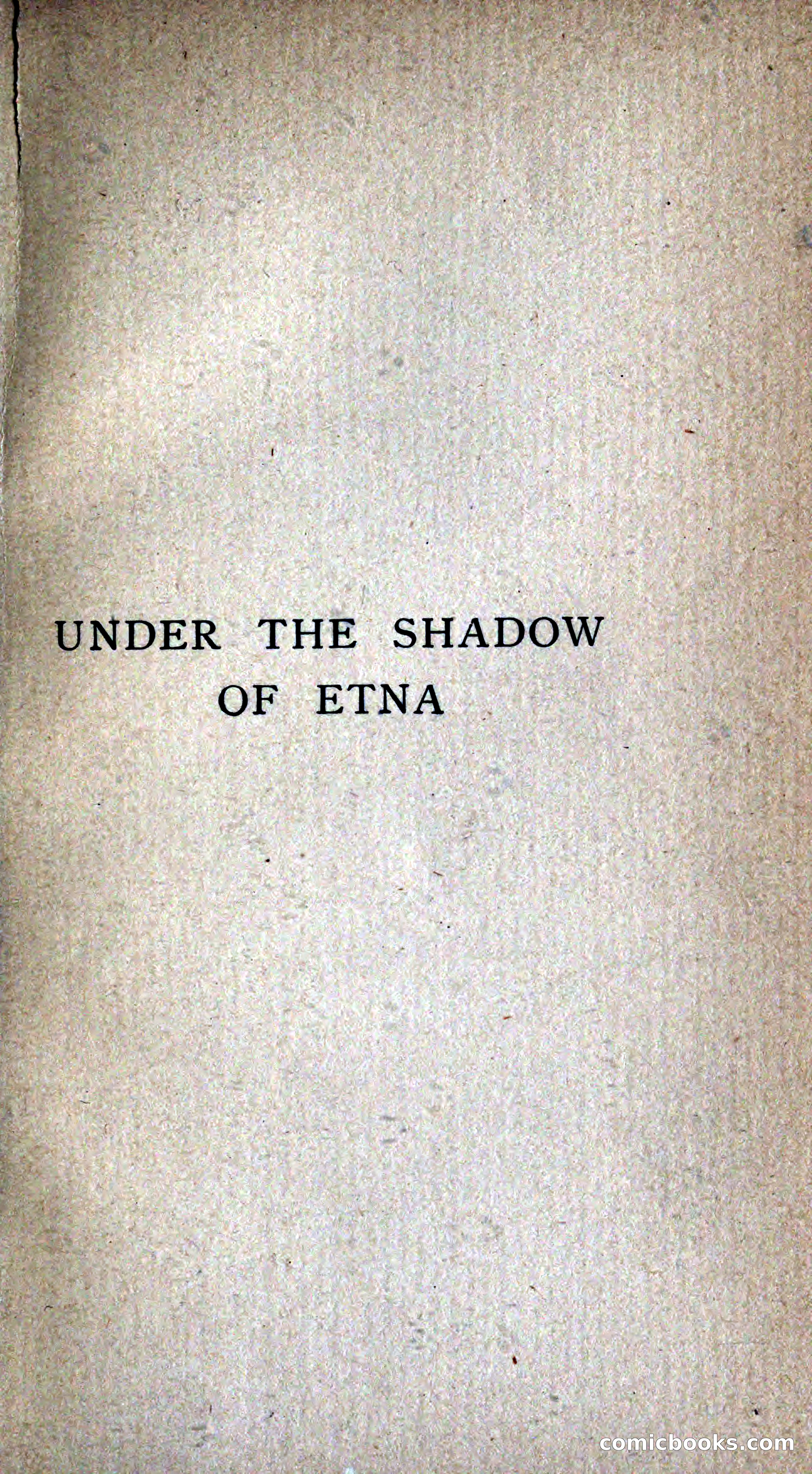 Under the Shadow of Etna: Sicilian Stories from the Italian of Giovanni Verga — page 7 of 218