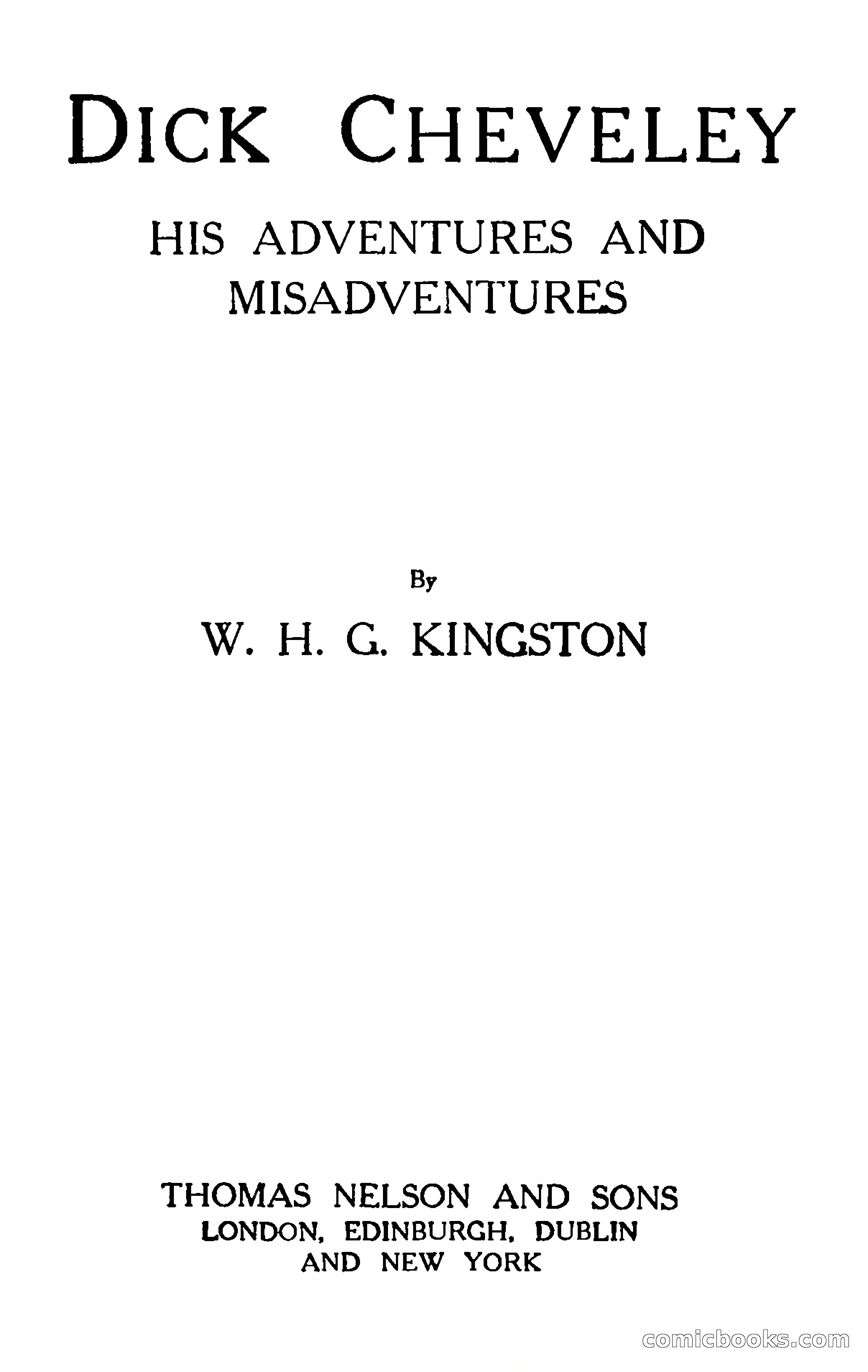 Dick Cheveley: His Adventures and Misadventures