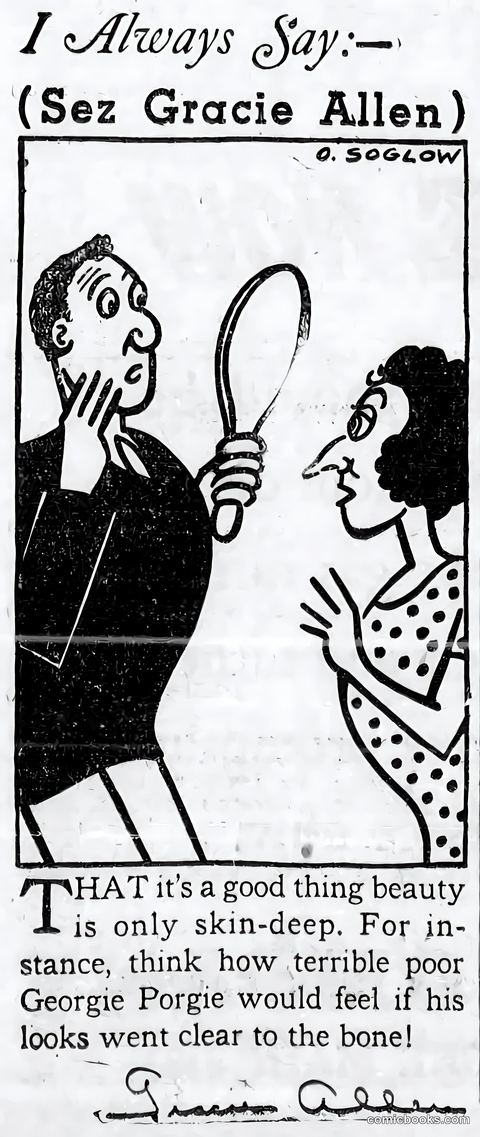 I Always Say: (Sez Gracie Allen)