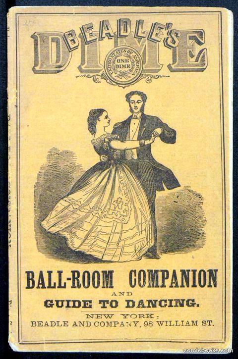 Beadle's Dime Handbooks: Ball-Room Companion and Guide to Dancing