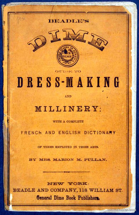 Beadle's Dime Guide to Dress-Making and Millinery