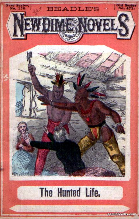 Beadle's New Dime Novels: The Hunted Life