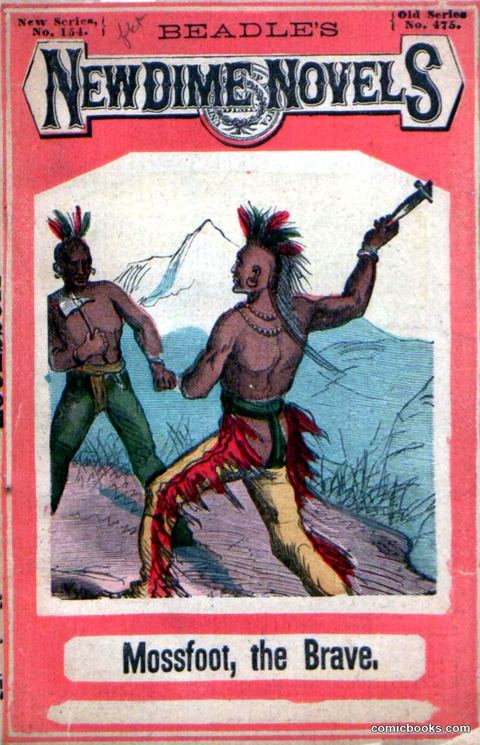 Beadle's New Dime Novels: Mossfoot, the Brave