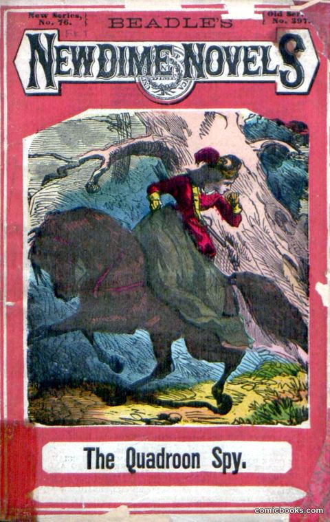 Beadle's New Dime Novels: The Quadroon Spy