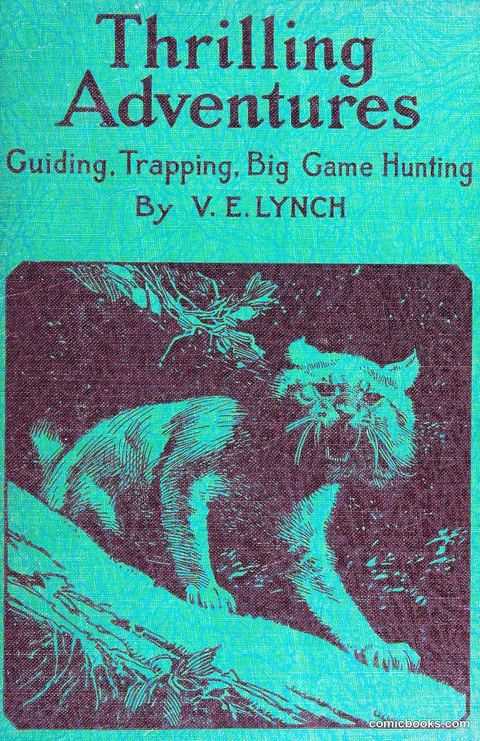 Thrilling Adventures: Guiding, Trapping, Big Game Hunting